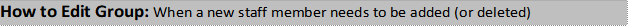 How to Edit Group: When a new staff member needs to be added (or deleted)